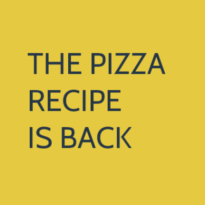 the pizza recipe is back